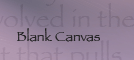 Blank Canvas